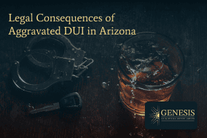 Legal consequences of aggravated DUI in Arizona