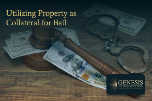 Utilizing property as collateral for bail