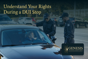 Understand your rights during a DUI stop